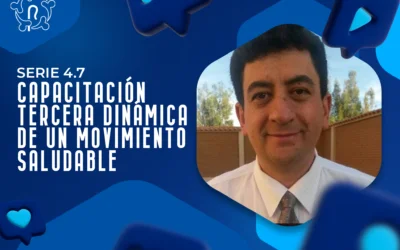 SERIE 4.7 CAPACITACIÓN – TERCERA DINÁMICA DE UN MOVIMIENTO SALUDABLE