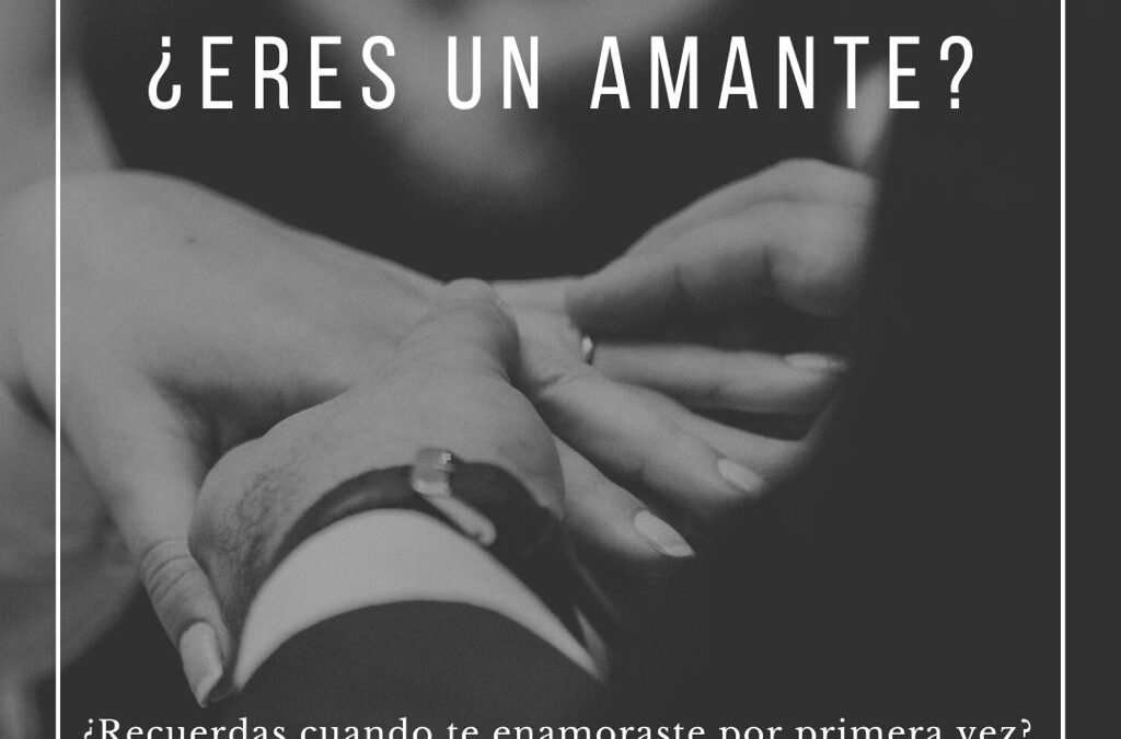 ¿Eres un amante?