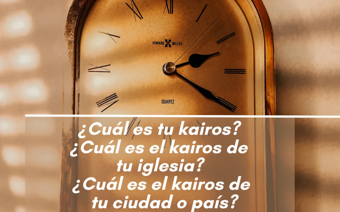¡El kairos ha llegado!