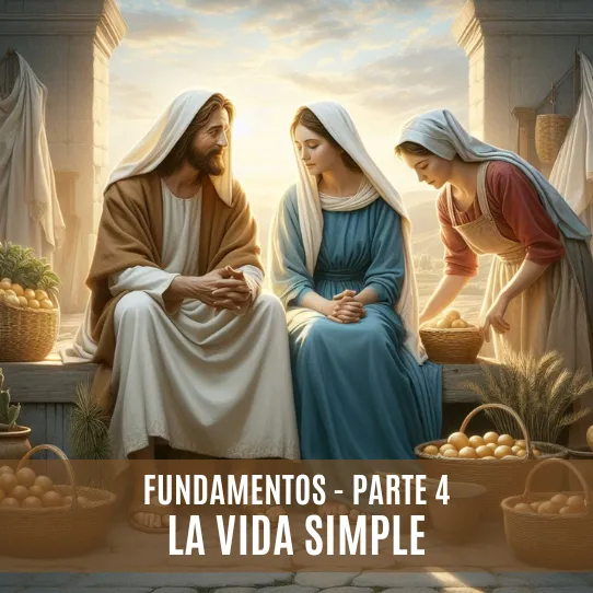 Fundamentos Parte 4 La Vida Simple Fundamentos Parte 4 La Vida Simple