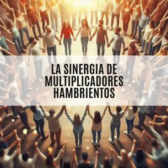 La sinergia de multiplicadores hambrientos