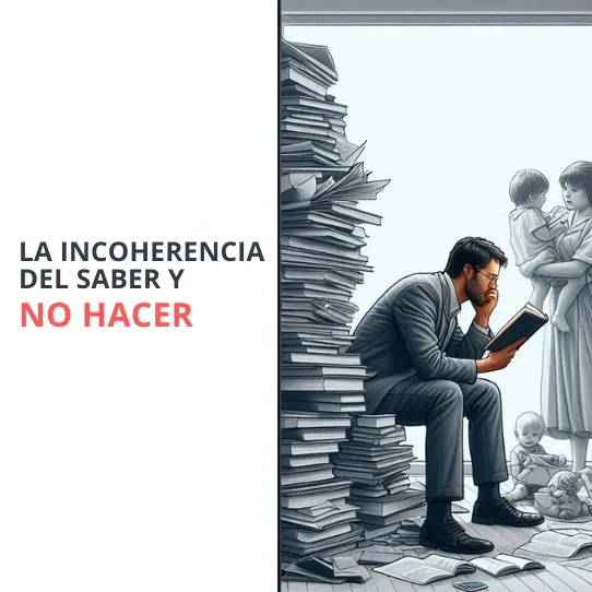 La incoherencia del saber y no hacer