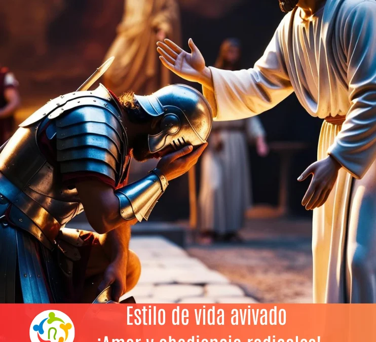 Estilo de vida avivado ¡Amor y obediencia radicales!